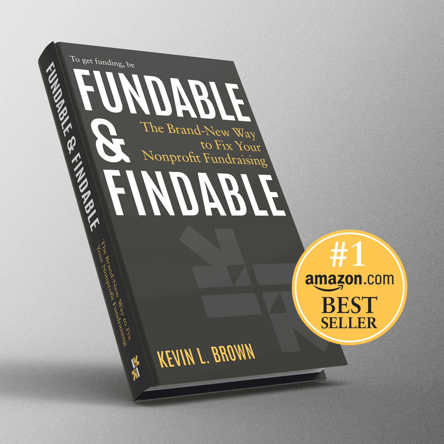 Picture of hardcover edition of Fundable & Findable book by Kevin L. Brown