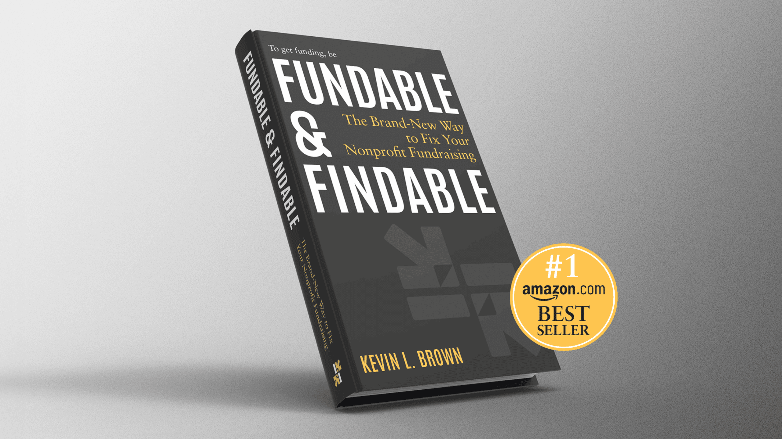 Picture of hardcover edition of Fundable & Findable book by Kevin L. Brown